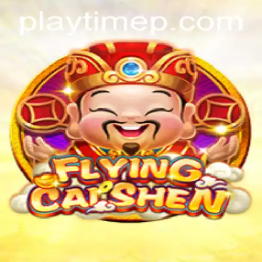 Discover the Enchanting World of FlyingCaiShen: A Comprehensive Guide to PlayTime