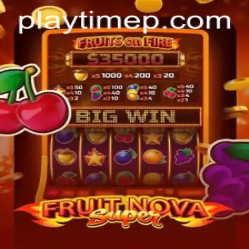 FruitNovaSuper: The Ultimate Gaming Experience
