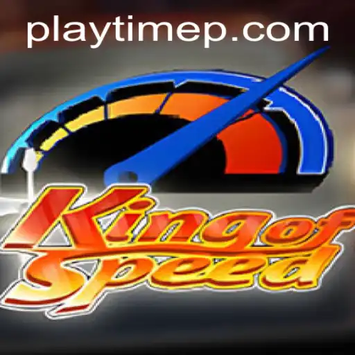 Discover the Thrills of KingofSpeed and Master Your PlayTime