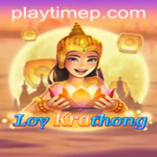 Embrace the Culture and Fun with LoyKrathong: A Deep Dive into PlayTime