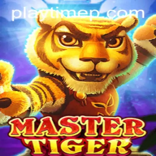 Mastering PlayTime in the Thrilling World of MasterTiger
