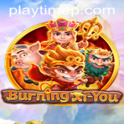 Exploring the Captivating World of BurningXiYou: PlayTime Edition