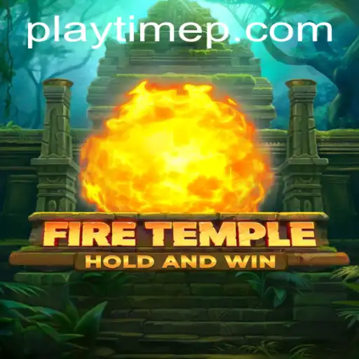 Exploring the Enigmatic World of FireTemple: A Gamers' Dive into its Mystical PlayTime