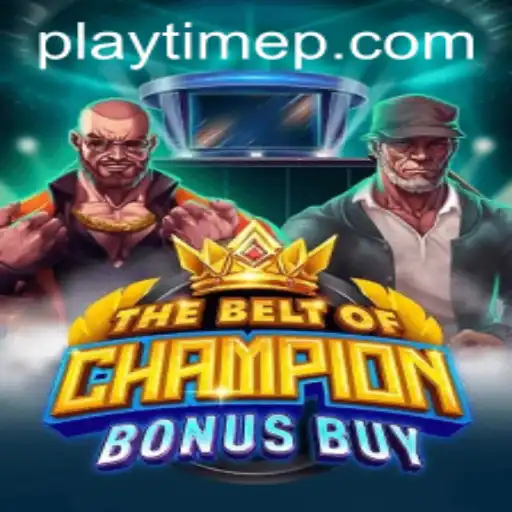 TheBeltOfChampionBonusBuy: An In-Depth Exploration of PlayTime Dynamics