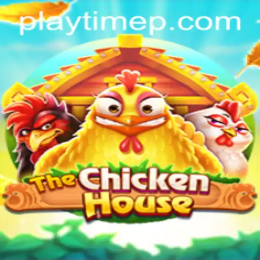 Exploring TheChickenHouse: A Fascinating New Adventure in PlayTime